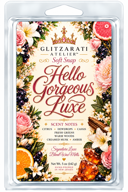 Hello Gorgeous Luxe | Signature Luxe Blend Wax Melt | Dewy White Florals, Cassis & Creamy Musk | 5 oz Clamshell | Glitzarati Atelier™